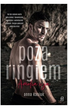 Poza ringiem. Amelia i ja - Anna Kasiuk - Ebook - 9788366570610