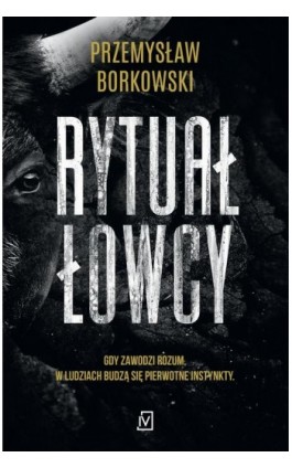 Rytuał łowcy - Przemysław Borkowski - Ebook - 9788366570160