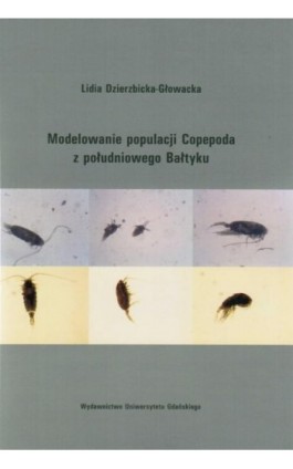 Modelowanie populacji Copepoda z południowego Bałtyku - Lidia Dzierzbicka Głowacka - Ebook - 978-83-7865-068-3