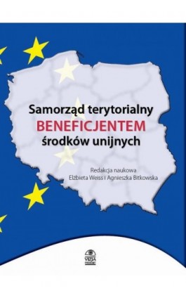 Samorząd terytorialny beneficjentem środków unijnych - Ebook - 978-83-62855-43-8