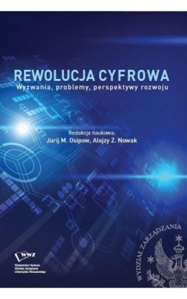 Rewolucja cyfrowa. Wyzwania, problemy, perspektywy rozwoju - Ebook - 978-83-66282-09-4