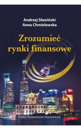 Zrozumieć rynki finansowe - Andrzej Sławiński - Ebook - 978-83-208-2422-3