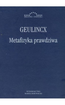 Metafizyka prawdziwa - Arnold Geulincx - Ebook - 978-83-64408-64-9