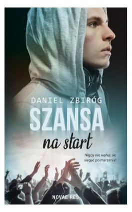 Szansa na start - Daniel Zbiróg - Ebook - 978-83-8147-910-3