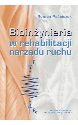 Bioinżynieria w rehabilitacji narządu ruchu - Roman Paśniczek - Ebook - 978-83-7814-410-6