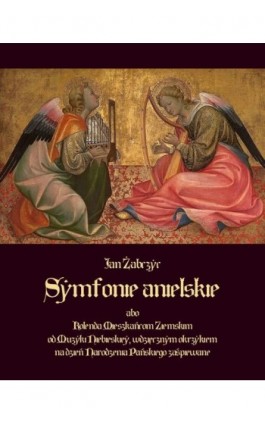 Symfonie anielskie - Jan Żabczyc - Ebook - 978-83-7639-093-2