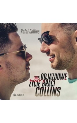 (nie)Odjazdowe życie braci Collins - Rafał Collins - Audiobook - 978-83-283-7448-5