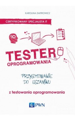 Tester oprogramowania - Karolina Zmitrowicz - Ebook - 978-83-01-18565-7