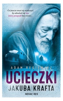 Ucieczki Jakuba Krafta - Adam Regiewicz - Ebook - 978-83-8147-707-9