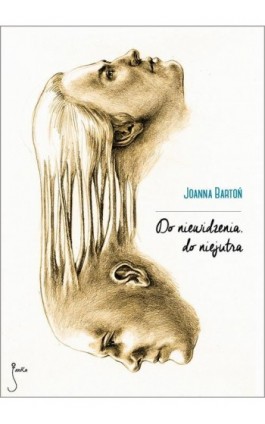 Do niewidzenia, do niejutra - Joanna Bartoń - Ebook - 978-83-62247-37-0