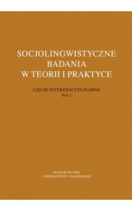Socjolingwistyczne badania w teorii i praktyce - Ebook - 978-83-7865-234-2