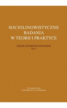 Socjolingwistyczne badania w teorii i praktyce - Ebook - 978-83-7865-234-2