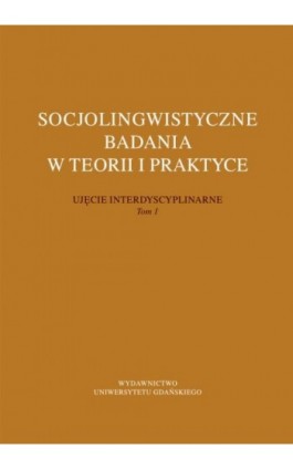 Socjolingwistyczne badania w teorii i praktyce - Ebook - 978-83-7865-234-2