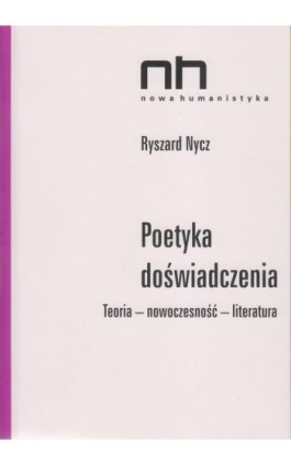 Poetyka doświadczenia - Ryszard Nycz - Ebook - 978-83-64703-15-7