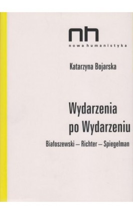 Wydarzenia po wydarzeniu - Katarzyna Bojarska - Ebook - 978-83-64703-16-4