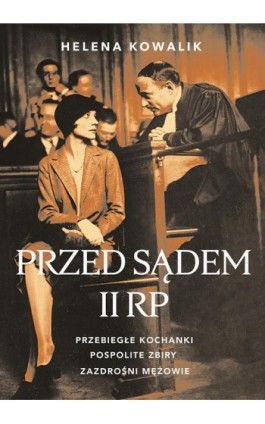 Przed sądem II RP - Helena Kowalik - Ebook - 978-83-287-1388-8