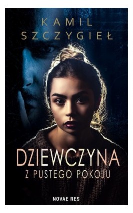 Dziewczyna z pustego pokoju - Kamil Szczygieł - Ebook - 978-83-8147-838-0