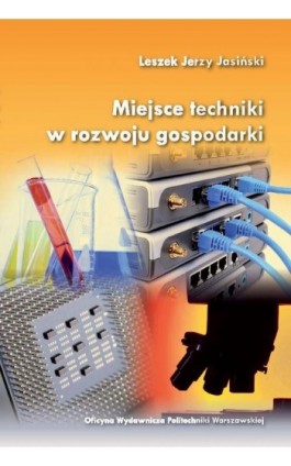 Miejsce techniki w rozwoju gospodarki - Leszek Jasiński - Ebook - 978-83-7814-384-0