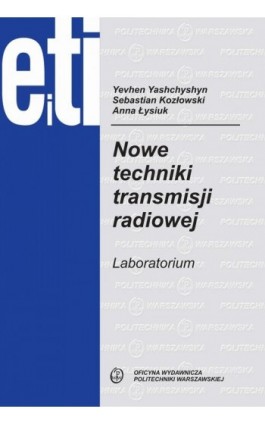 Nowe techniki transmisji radiowej. Laboratorium - Yevhen Yashchyshyn - Ebook - 978-83-7814-430-4