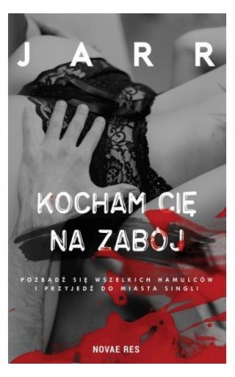 Kocham cię na zabój - Jarr - Ebook - 978-83-8147-829-8