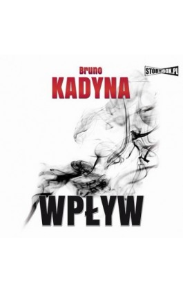 Wpływ - Bruno Kadyna - Audiobook - 978-83-8194-813-5
