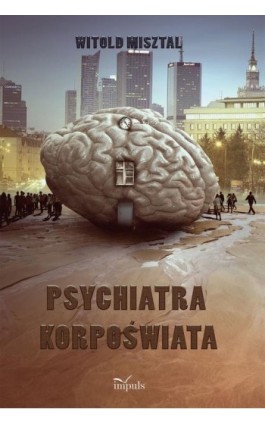 Psychiatra korpoświata - Witold Misztal - Ebook - 978-83-8095-846-3