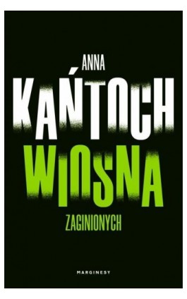 Wiosna zaginionych - Anna Kańtoch - Ebook - 978-83-66335-86-8