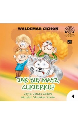 Jak się masz, Cukierku? - Waldemar Cichoń - Audiobook - 9788366155749