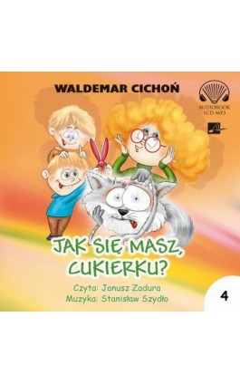 Jak się masz, Cukierku? - Waldemar Cichoń - Audiobook - 9788366155749