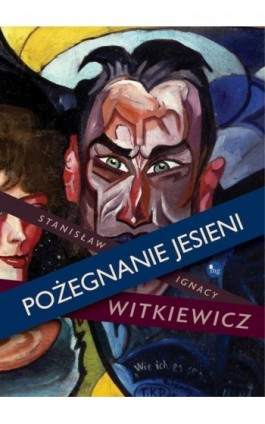Pożegnanie jesieni - Stanislaw Ignacy Witkiewicz - Ebook - 978-83-7779-641-2