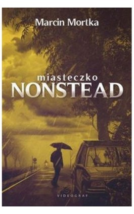 Miasteczko Nonstead - Marcin Mortka - Ebook - 978-83-7835-800-8