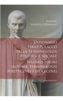 Dizionario italo-polacco della terminologia politica e sociale. Włosko-polski słownik terminologii p - Joanna Sondel-Cedarmas - Ebook - 978-83-242-3341-0