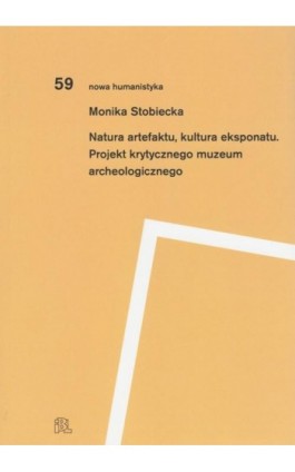 Natura artefaktu kultura eksponatu - MonikaStobiecka - Ebook - 978-83-66448-54-4