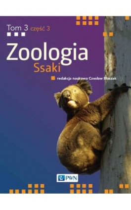 Zoologia t. 3, cz. 3. Ssaki - Czesław Błaszak - Ebook - 978-83-01-21463-0