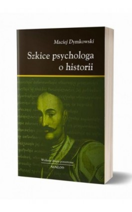 Szkice psychologa o historii - Maciej Dymkowski - Ebook - 978-83-7730-422-8