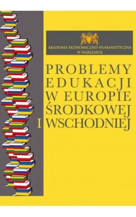 Problemy edukacji w Europie Środkowej i Wschodniej - Wojciech Słomski - Ebook - 978-83-8209-030-7