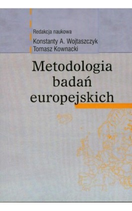 Metodologia badań europejskich - Konstanty A. Wojtaszczyk - Ebook - 978-83-7545-256-3
