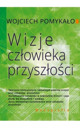 Wizje człowieka przyszłości - Wojciech Pomykało - Ebook - 978-83-8209-032-1