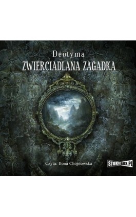 Zwierciadlana zagadka - Deotyma - Audiobook - 978-83-8194-841-8