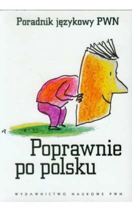 Poprawnie po polsku. Poradnik językowy PWN - Praca zbiorowa - Ebook - 978-83-01-21411-1