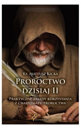 Proroctwo dzisiaj II - Ks. Mateusz Kicka - Ebook - 978-83-66133-66-2