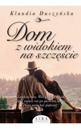 Dom z widokiem na szczęście - Klaudia Duszyńska - Ebook - 978-83-66503-67-0