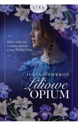 Liliowe opium - Julia Gambrot - Ebook - 978-83-66503-35-9