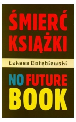 Śmierć książki - Łukasz Gołębiewski - Ebook - 978-83-61154-03-7