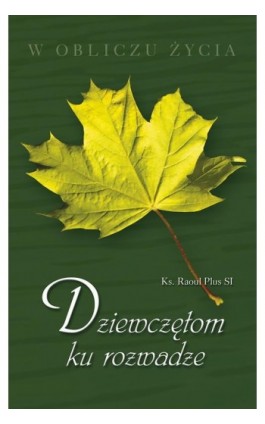 Dziewczętom ku rozwadze - Raoul Plus - Ebook - 978-83-257-0710-1