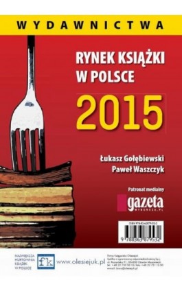 Rynek książki w Polsce 2015 Wydawnictwa - Łukasz Gołębiewski - Ebook - 978-83-63879-53-2