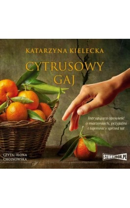 Cytrusowy gaj - Katarzyna Kielecka - Audiobook - 978-83-8194-823-4