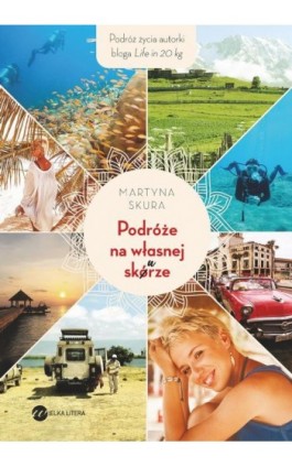 Podróże na własnej skórze - Martyna Skura - Ebook - 978-83-8032-537-1