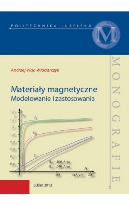 Materiały magnetyczne. Modelowanie i zastosowania - Andrzej Wac-Włodarczyk - Ebook - 978-83-7947-052-5