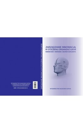 ZARZĄDZANIE INNOWACJĄ W OTOCZENIU ORGANIZACYJNYM KONKURENCYJNOŚĆ – RÓŻNORODNOŚĆ – MEGATRENDY- BEZPIECZEŃSTWO - Mateusz Janas - Ebook - 978-83-65929-83-9